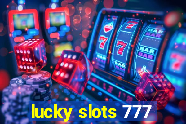 lucky slots 777